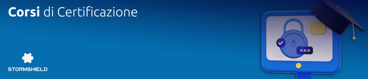 Corsi di Formazione Cybersecurity Stormshield