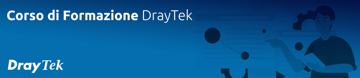 Corso di Formazione DrayTek